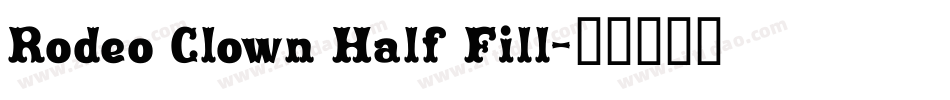 Rodeo Clown Half Fill字体转换